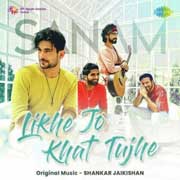 Likhe Jo Khat Tujhe - Sanam Mp3 Song